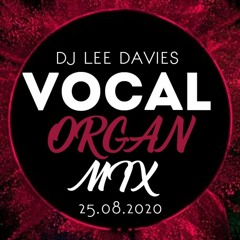 DJ Lee Davies - Vocal Organ Mix (FREE DOWNLOAD)