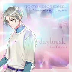 daybreak【Moments Song Series Vol.5】