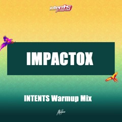 Intents Warmup-Mix 2024 IMPACTOX