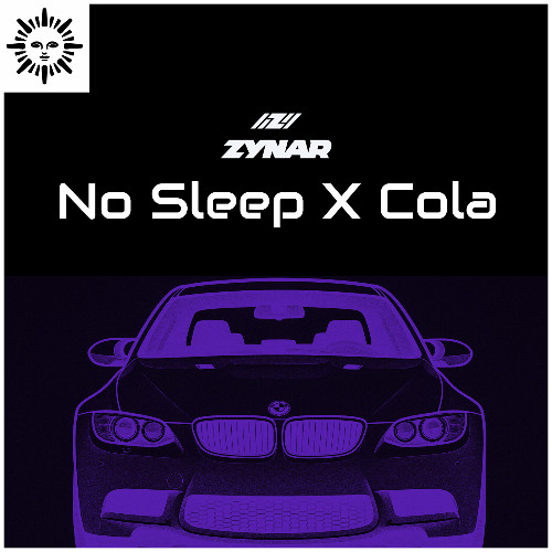 Zynar - No Sleep x Cola