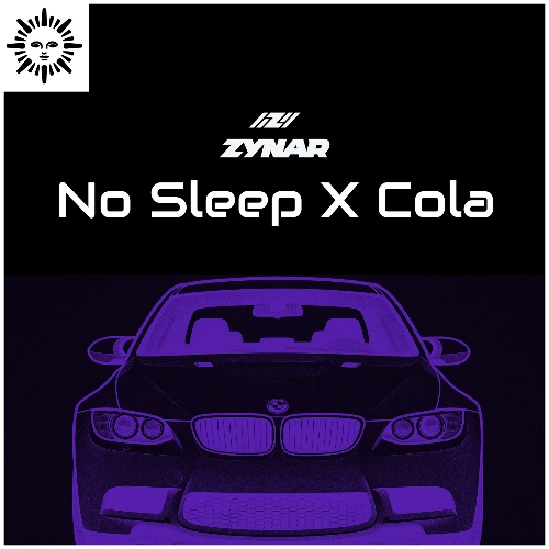 Artwork for the song Zynar - No Sleep x Cola by Next Sound on Next Sound
