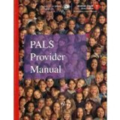 Get KINDLE 💜 PALS Provider Manual by  American Heart Association [EPUB KINDLE PDF EB