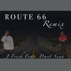 J Fresh X Dwet Siwo - Route 66 Gouyad Remix