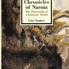 EpuB The Chronicles of Narnia: The Patterning of a Fantastic World (Twayne's Masterwork Studies)