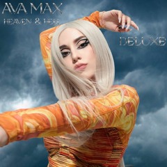 Ava Max - Heaven And Hell (Deluxe)
