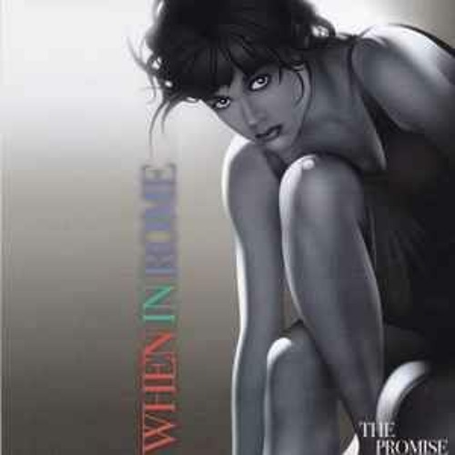 WHEN IN ROME - The Promise  (REMIX 2023 BY DJ VILARIM)