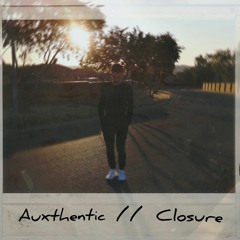 Auxthentic - Closure
