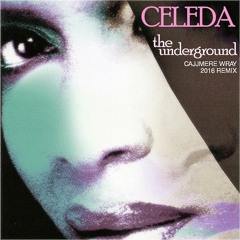 Celeda - The Underground (Cajjmere Wray Remix) *FREE LIMITED BANDCAMP DL*