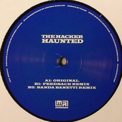 The Hacker - Haunted (Feedback Remix) (2010)