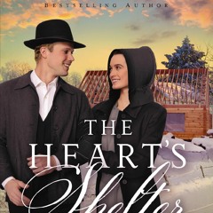 PDF [READ] ❤ The Heart's Shelter (An Amish Legacy Novel) Pdf Ebook