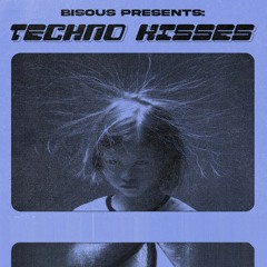 Techno Kisses x La Face B