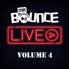 MR BOUNCE LIVE VOLUME 4