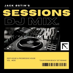 Jack Østin's Sessions 010 | Deep House & Progressive House | After Hours DJ Mix On The Beach