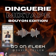 🔥 DINGUERIE MIXTAPE - Mix Bouyon 2024 x DJ ON FLEEK (@DAVID TELLEM) 🔥
