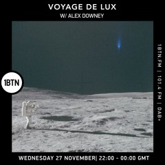 Voyage De Lux w/ Alex Downey - 27.11.24