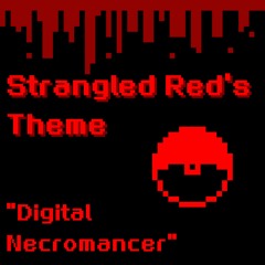 Digital Necromancer - Strangled Red's Theme
