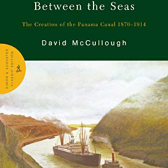 [VIEW] EPUB 💖 The Path Between the Seas: The Creation of the Panama Canal 1870-1914