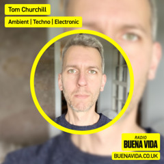 Tom Churchill - Radio Buena Vida 02.08.25