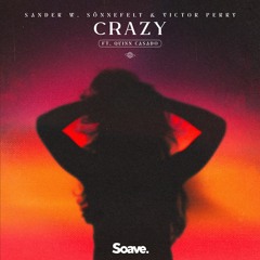 Sander W., Sönnefelt & Victor Perry - Crazy (ft. Quinn Casado)