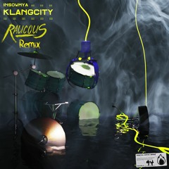Insowmya - Klangcity (Raucous Remix)