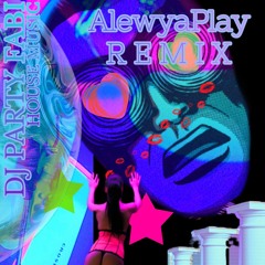 DJ PARTY FABI - AlewyaPlay Remix