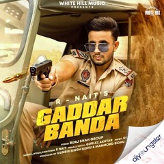 Gaddar Banda | R Nait | Gurlez Akhtar