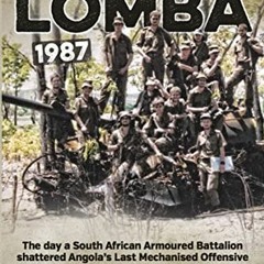 ACCESS PDF EBOOK EPUB KINDLE Battle on the Lomba 1987: A Crew Commander's Account by