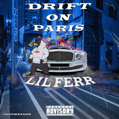 Lil Ferr-Drift on paris(beat.Bayden)