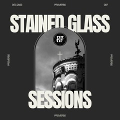 SGS 007 - Stained Glass Sessions - DJ RF Guest Mix