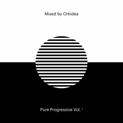 Pure Progressive Vol. 1 - Mixed by Orkidea (Preview)