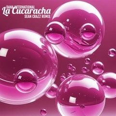 Dana International - La Cucaracha - Sean Crazz Remix