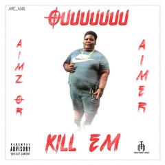 AimzOrAimer - Ouuuu Killem