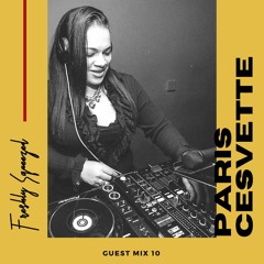 Freshly Squeezed Mix 10: Paris Cesvette