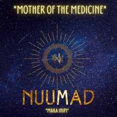 Mother of the medicine