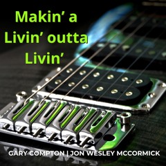 Making a Livin’ outta Livin’