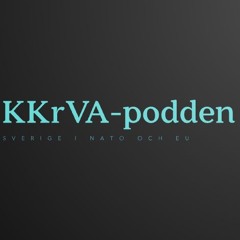 KKRVA-podden SV-A-R: Sveriges väg in i NATO - omvärldsantaganden