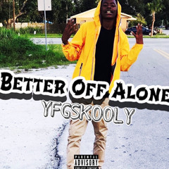 Better Off Alone