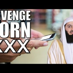 The Revenge Porn Reality! - Mufti Menk