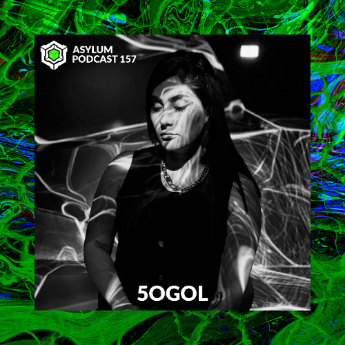ASYLUM PODCAST #157 | 5OGOL