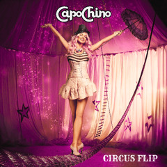Circus (Capochino Flip)