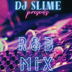 R&B Mix By Dj Slime😮‍💨