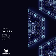 Keshana - Dominica (Agustin Vallejo Remix)