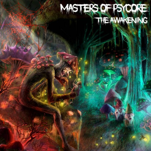 Sadness Of Salvation 245 VA Masters Of Psycore Chapter 1 The Awakening [Abstract Sound Design]
