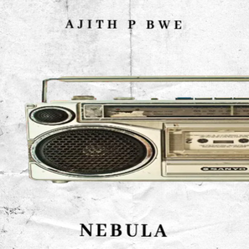NEBULA -Ajith P BWE