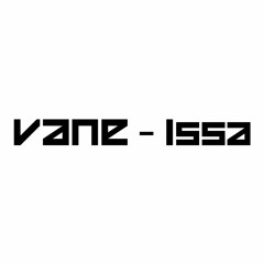 VANE - Issa