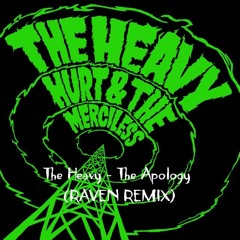 The Heavy - The Apology (RAVEN ReWork)