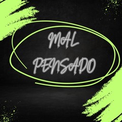 Mal pensado