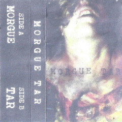 Morgue Tar - Side A (Side Morgue)