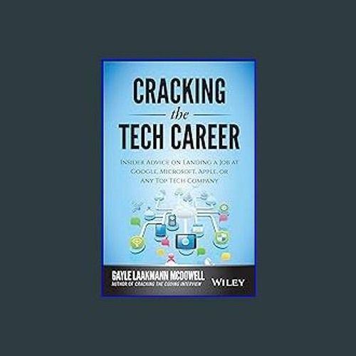 Cracking the Tech Career: A Comprehensive Guide to Success