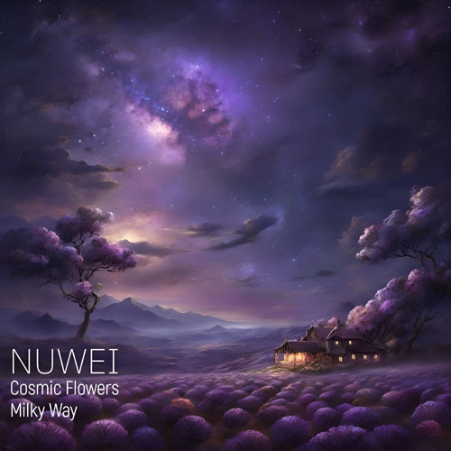 Stream Milky Way by Nuwei | Listen online for free on SoundCloud